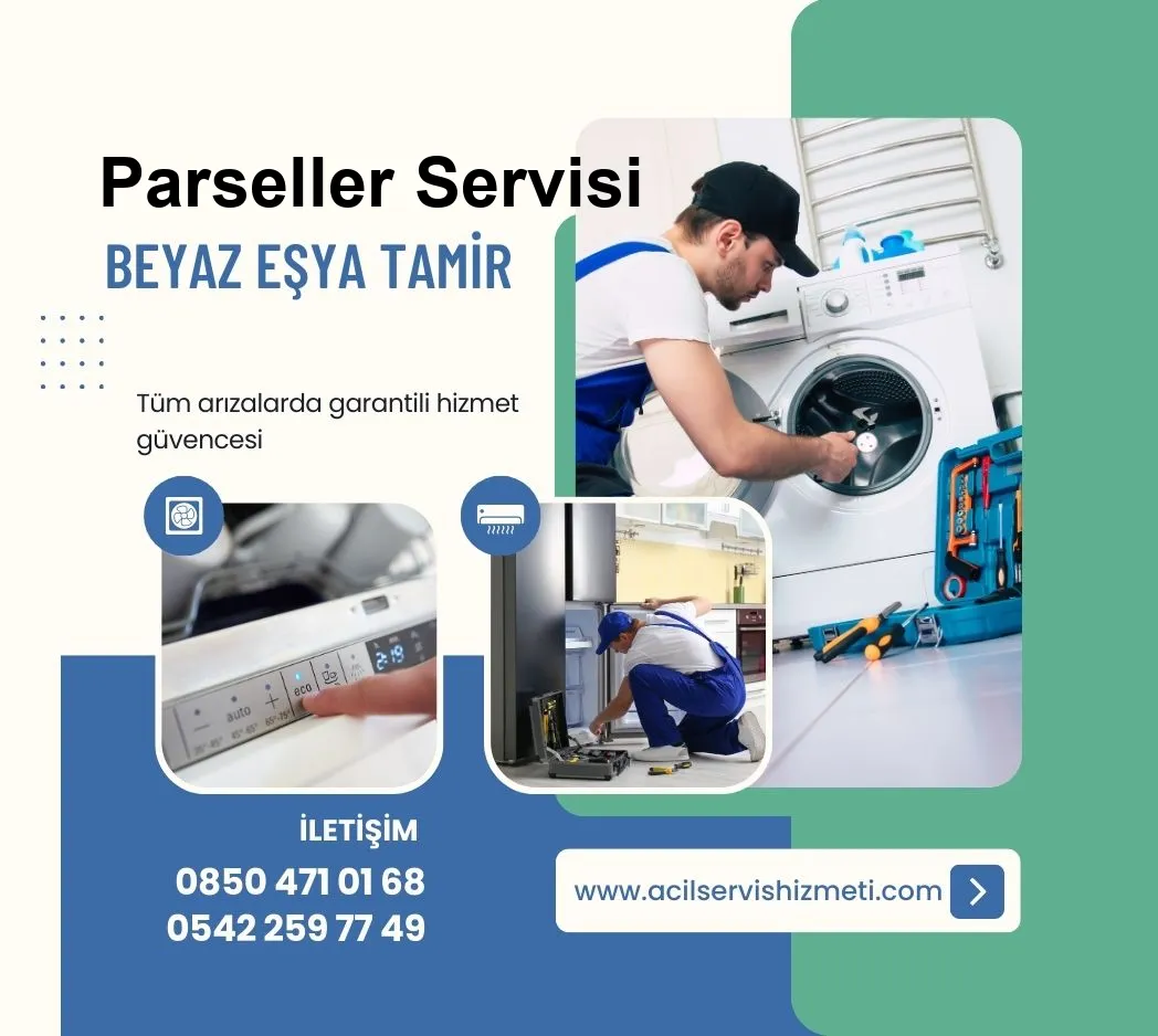 Parseller Regal Beyaz Eşya Tamir Servisi